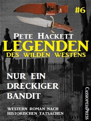 cover image of Legenden des Wilden Westens 6--Nur ein dreckiger Bandit